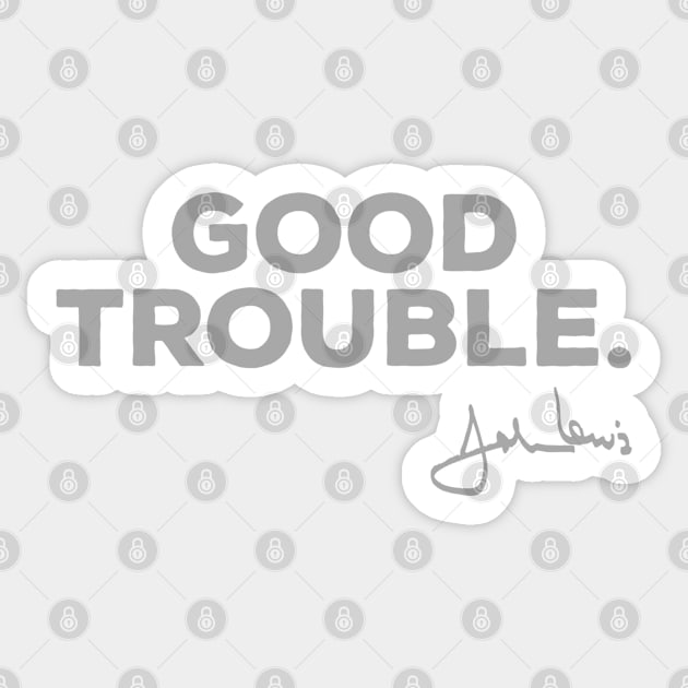 Good Trouble John Lewis Sticker by deadright